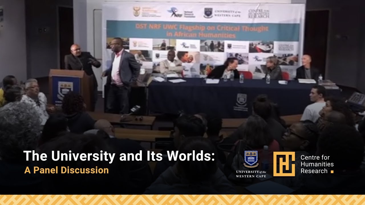 The University and Its Worlds: A Panel Discussion