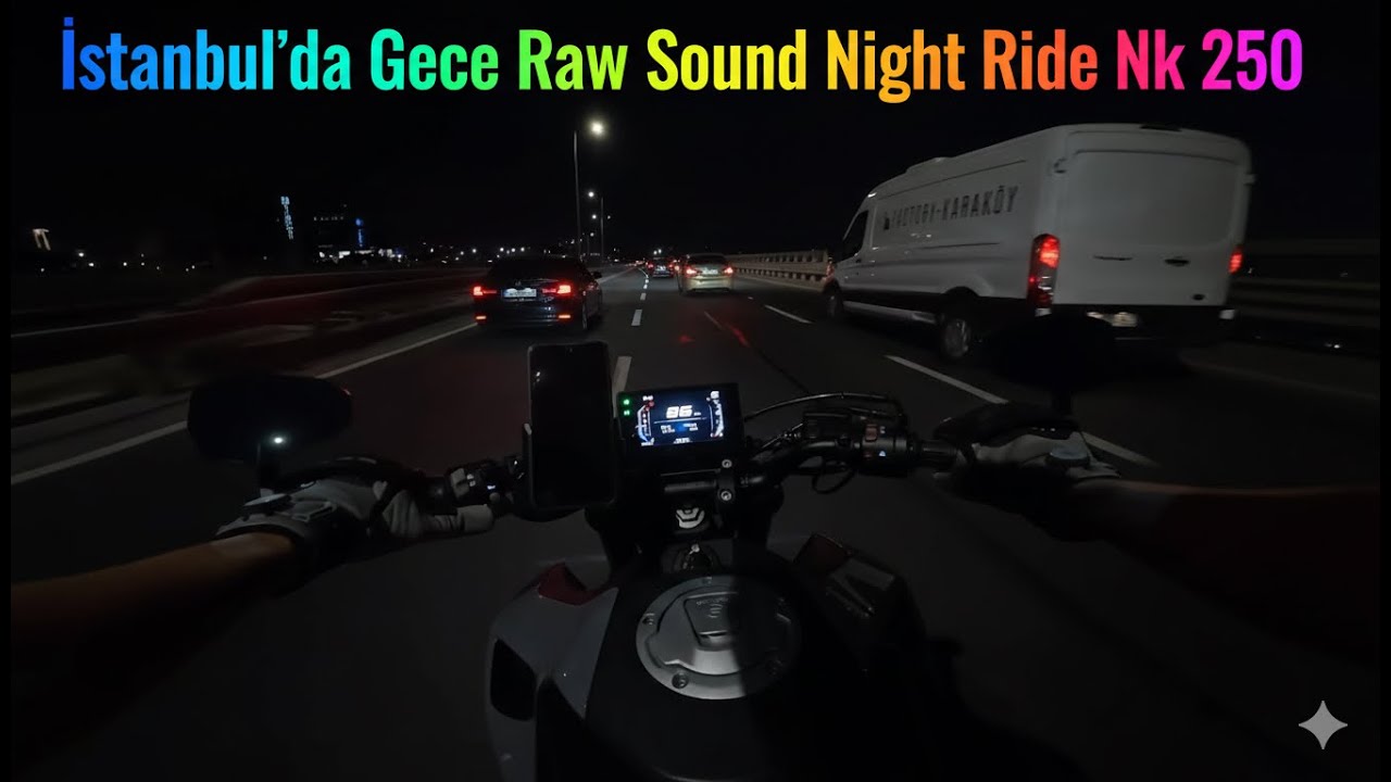 #114 - İstanbul’da Gece Raw Sound Night Ride Nk 250