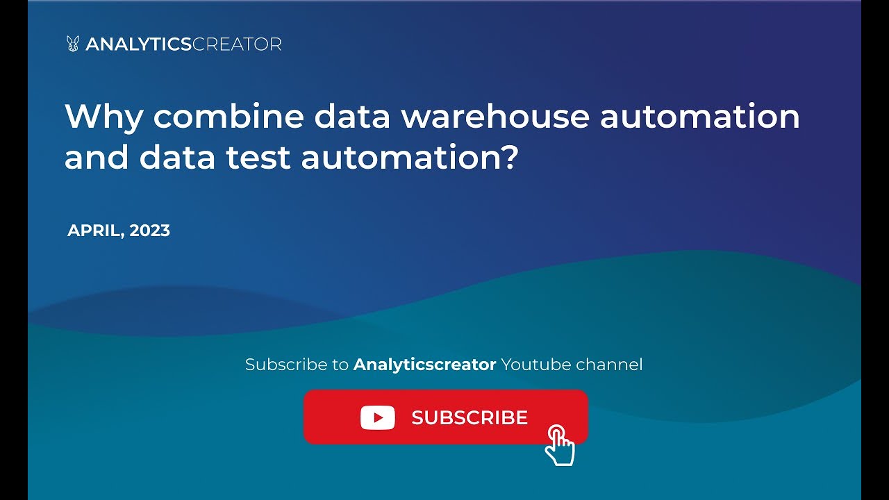 Why combine data warehouse automation and data test automation?, April 2023