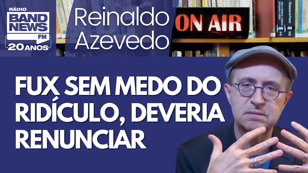 Reinaldo – Fux se tornou a figura mais vergonhosa que já passou pelo STF. Deveria renunciar!