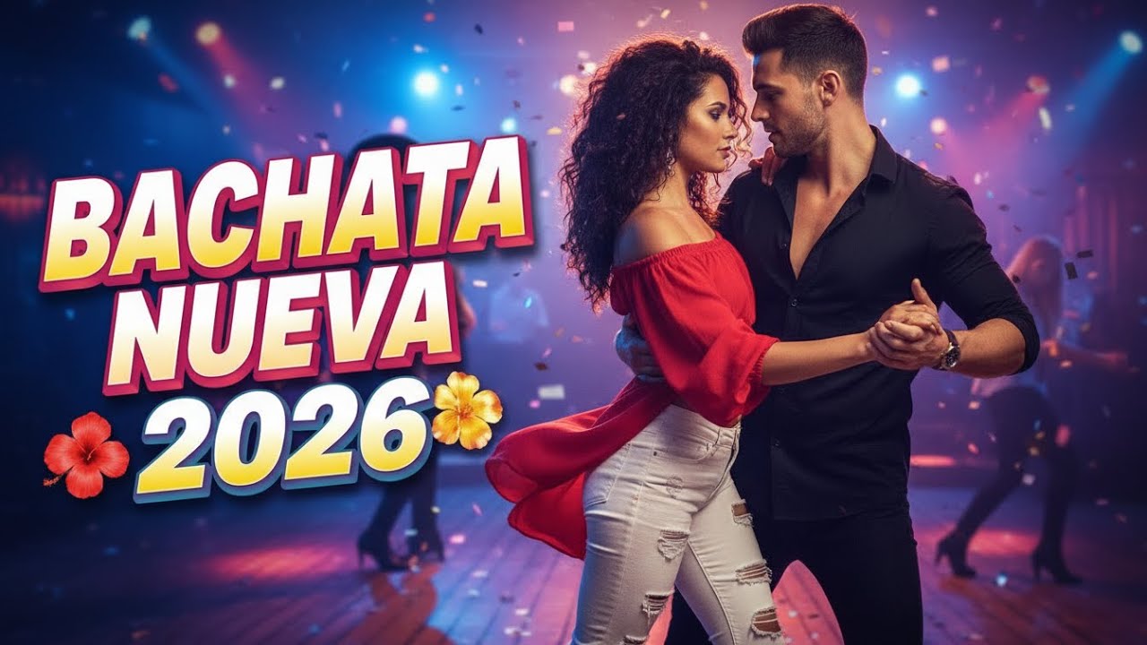 Bachata Nueva 2026 🌹 Éxitos para Enamorados