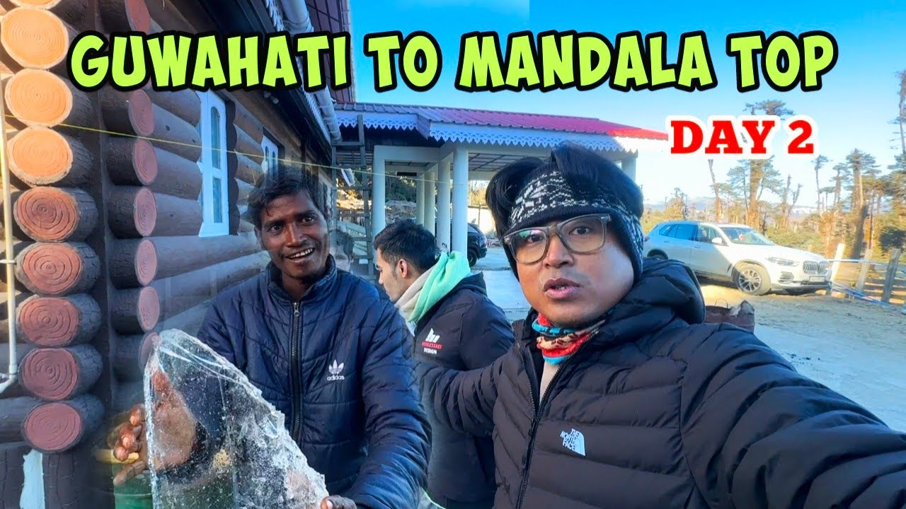 Guwahati To Arunachal Pradesh | Mandala Top |  Arunachal Pradesh Mandala top| Arunachal Pradesh Tour