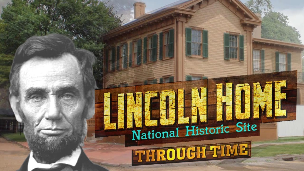 Lincoln Home National Historic Site Through Time (Animation)