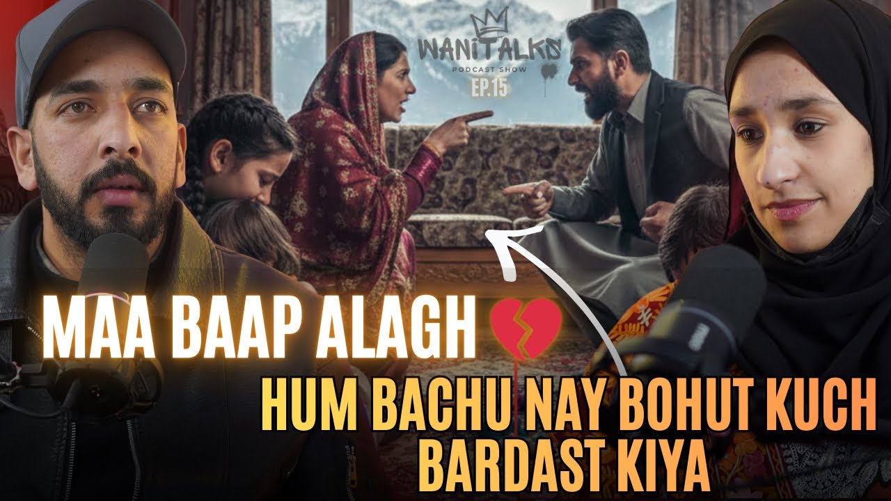 Hamarey Maa Baap Alagh | Family Dispute | Hamari Zindagi Barbaad |Muskaan |Podcast Ep.15 | Wanitalks