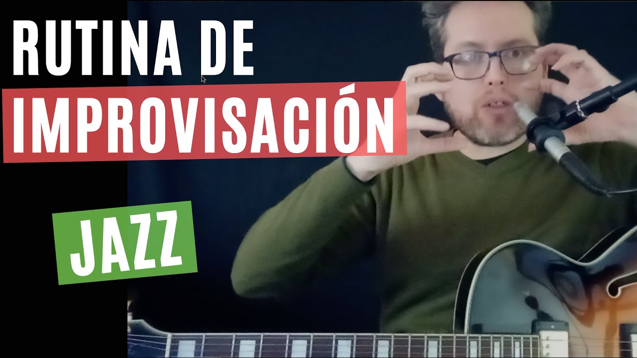 Rutina de IMPROVISACIÓN JAZZ para TODOS los instrumentos - Qué y cómo estudiar - Hacer un PLAN!!!