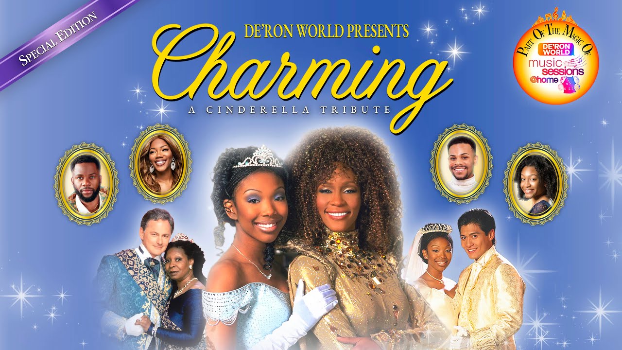 Charming: A Cinderella Tribute | 25th Anniversary Special Edition | Music Sessions | De’Ron World