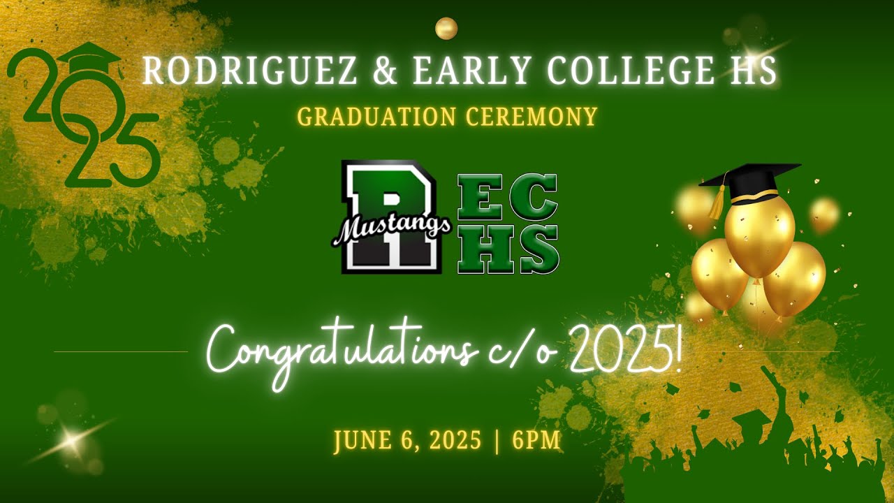 2025 Rodriguez & Early College HS Graduation Ceremony