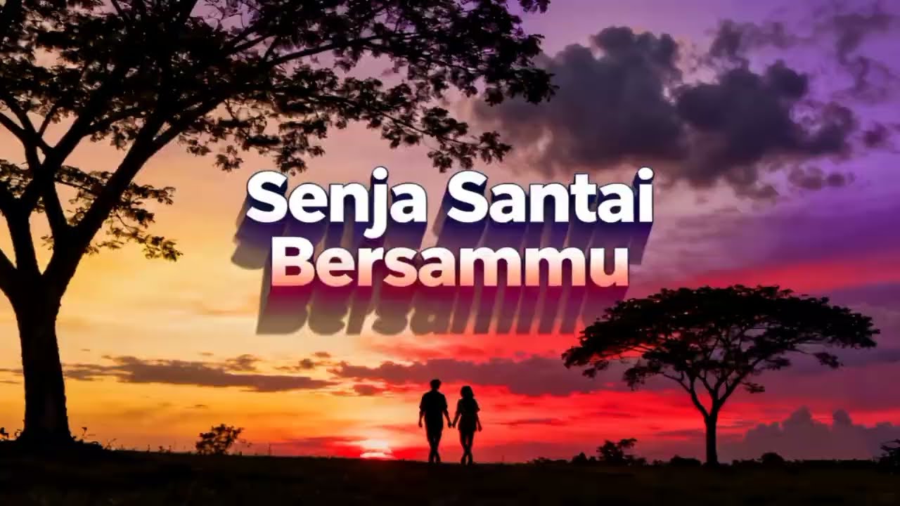 Lagu senja santai bersamamu 