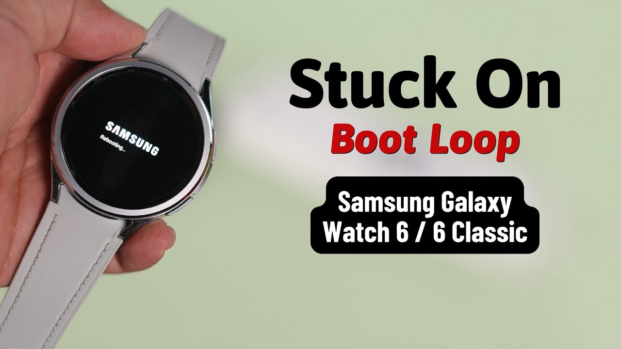 Fix- Galaxy Watch 6 Classic Stuck In Boot Loop/ Keeps Restarting! [Endless Rebooting]