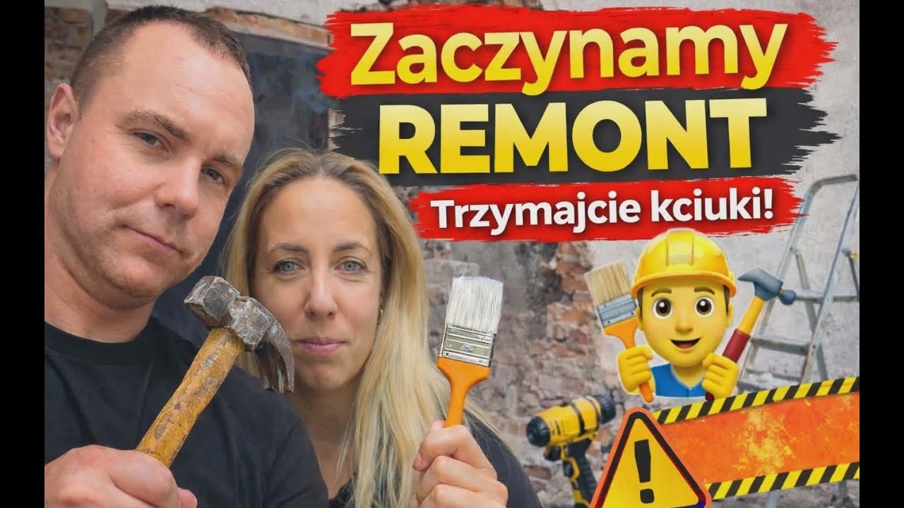 Zaczynamy Remont! Trzymajcie Kciuki!