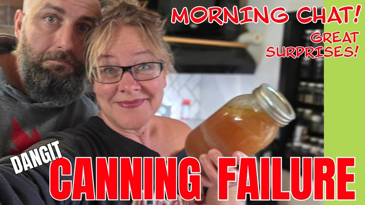 CANNING FAILURE FOUND DURING MORNING CHAT!