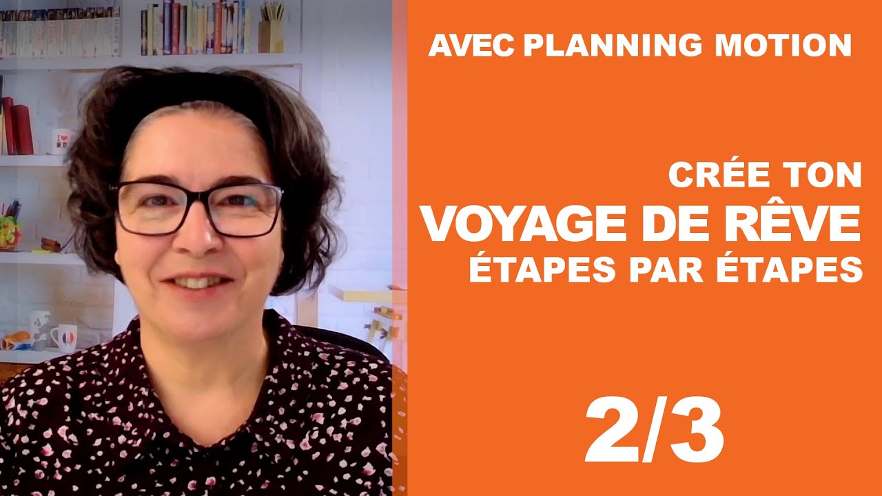 2/3 : Cr&eacute;er son premier voyage avec Planning Motion