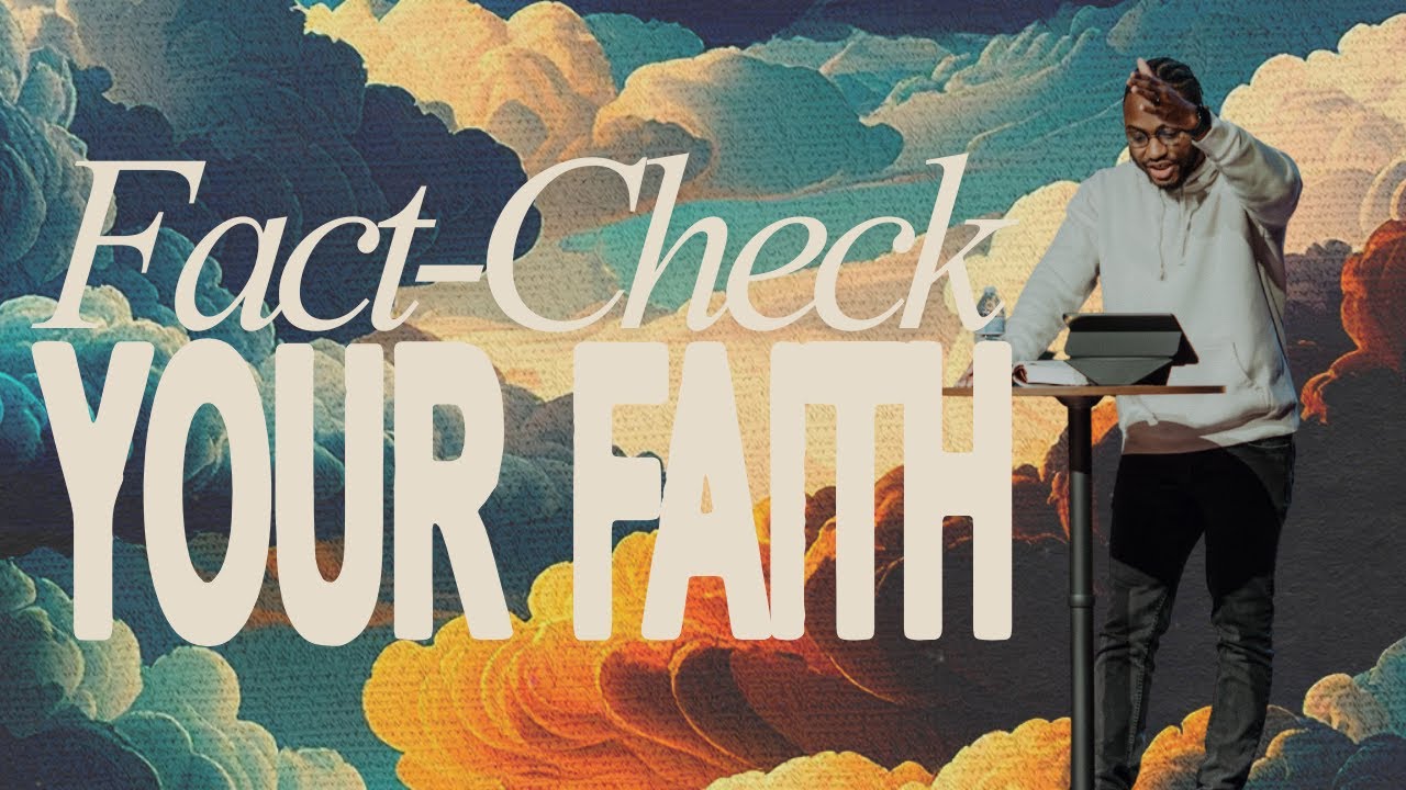 Fact-Check Your Faith | unCERTAINty, Week 6