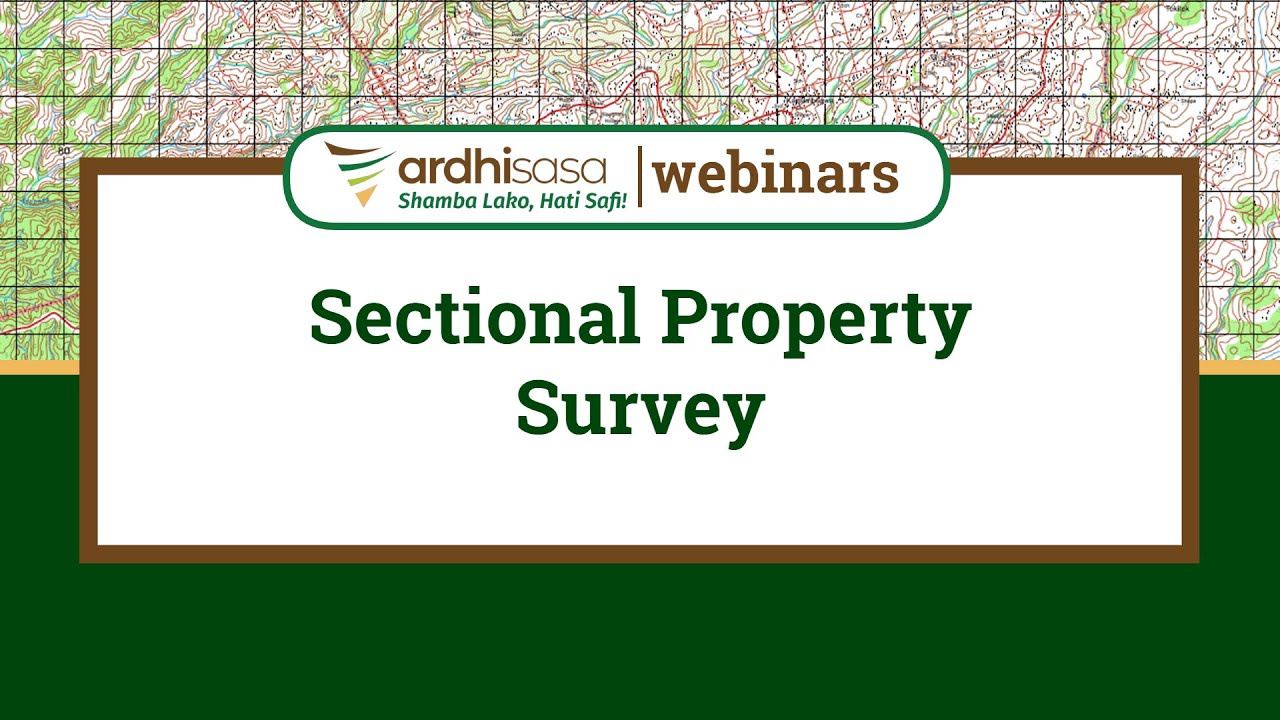 Ardhisasa Webinars | Sectional Property Survey