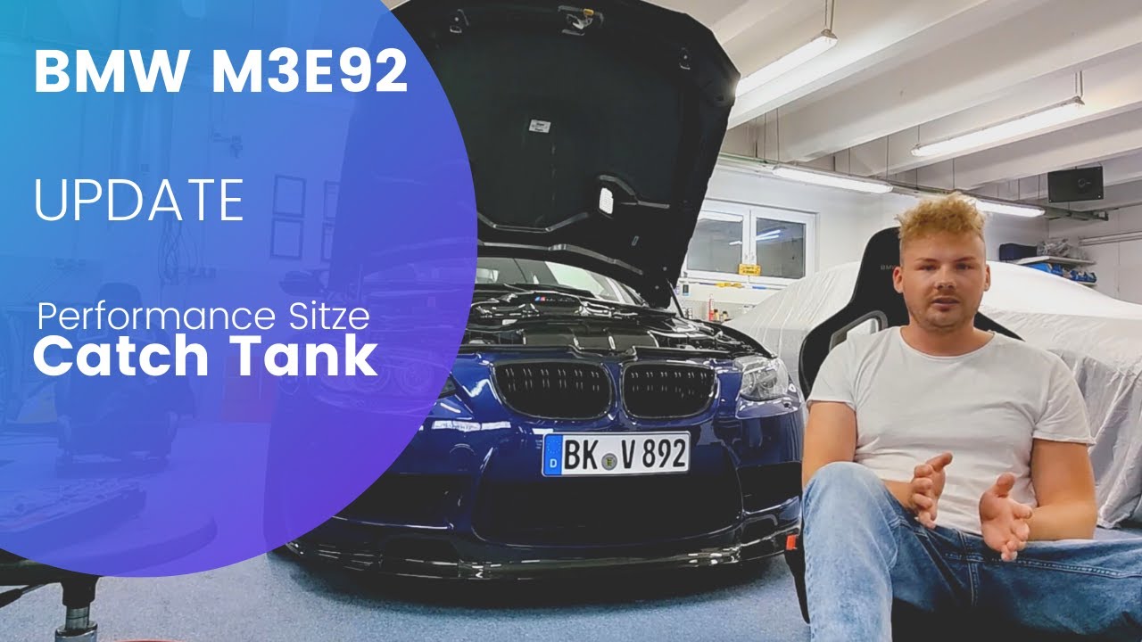 BMW M3 E92 - Performance Sitze / Catch Tank  55PARTS/ Projekt Update