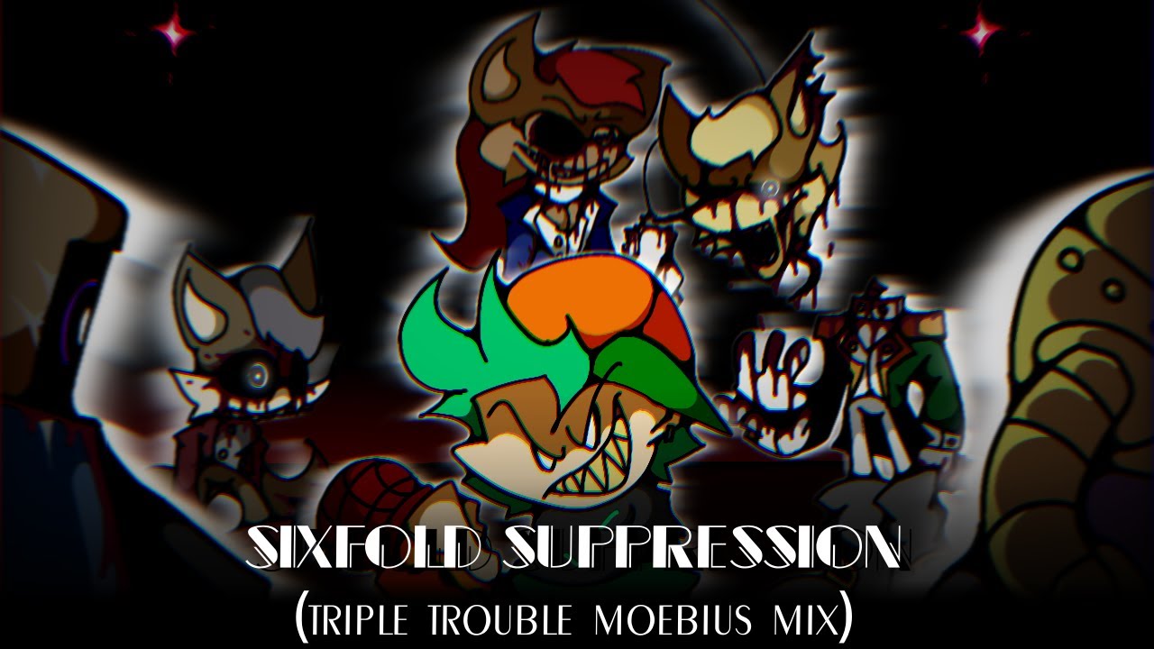 Sixfold Suppression (Triple Trouble Moebius Mix) || Vs. Sonic.EXE: Moebius Mix