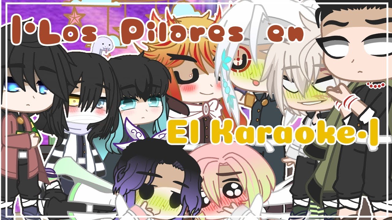 •|Los Pilares 🌊 en el karaoke 🧧|•  •| The Hashira's 🌊 in karaoke 🧧|•