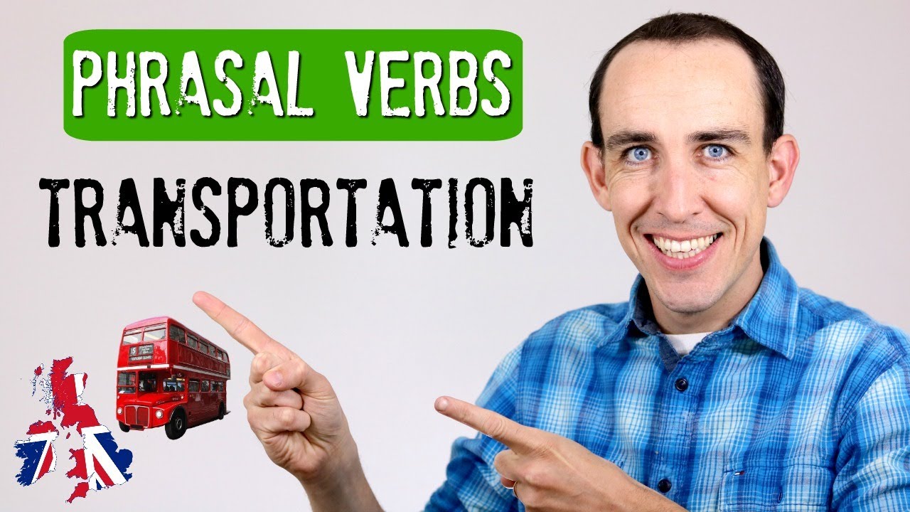 8 Transportation Phrasal Verbs : GET ON | GET OFF | GET IN | GET OUT | GET BACK...
