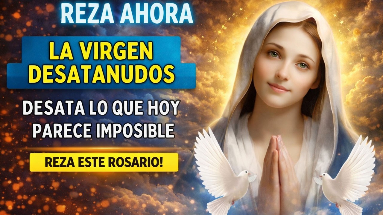 Oración a la Virgen María Desatanudos para liberación y salir de la desesperación