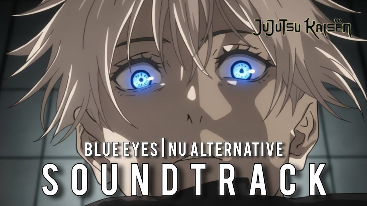 BLUE EYES | Gojo Saturo's Supremacy