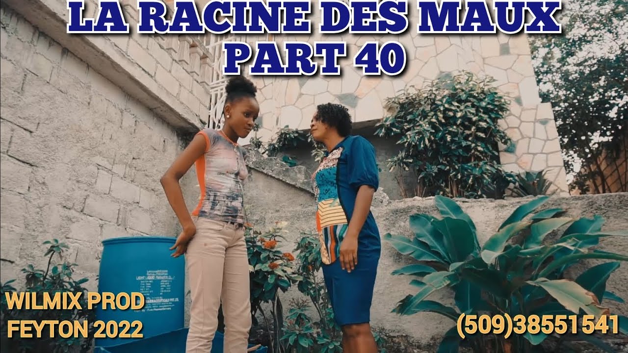 LA RACINE DES MAUX PART 40. WILMIX PROD FEYTON 2022