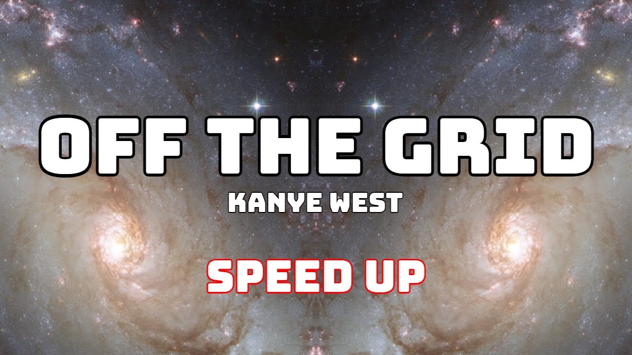 Kanye West - Off The Grid (Speed Up / Fast)