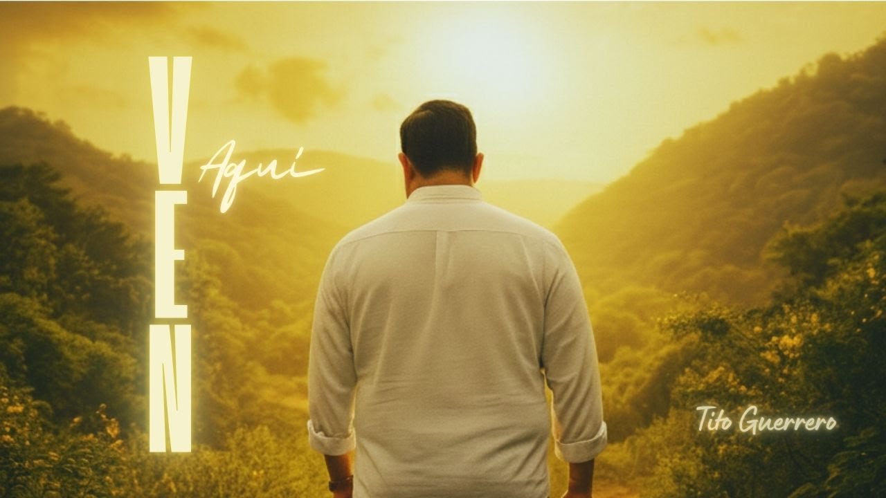 Ven Aquí - Tito Guerrero - | Música que Afirma el Corazón (Performance - Visualizer)
