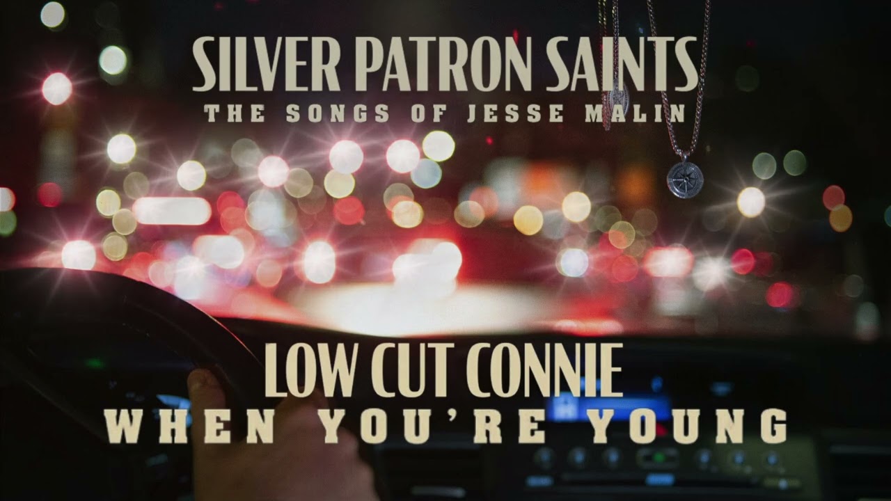 Low Cut Connie/Jesse Malin - When You're Young (Official Visualizer)