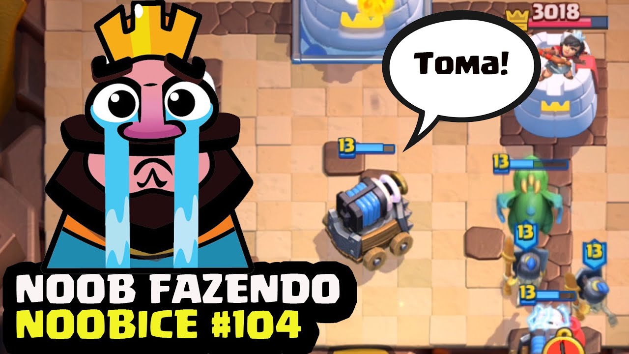 NOOB FAZENDO NOOBICE #104 - MOMENTOS ENGRAÇADOS NO CLASH ROYALE | FUNNY MOMENTS