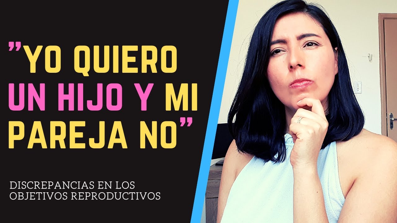Mi pareja no quiere tener hijos y yo si (discrepancias reproductivas)