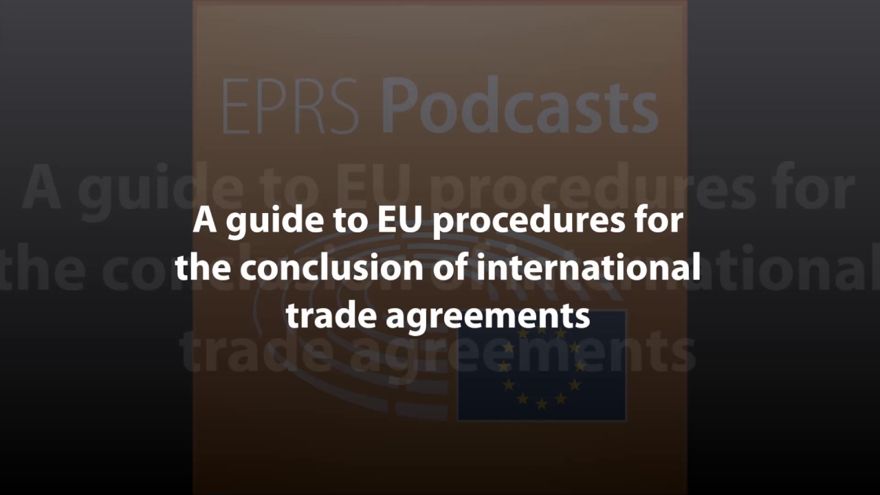 A guide to EU procedures for the conclusion of international trade agreements