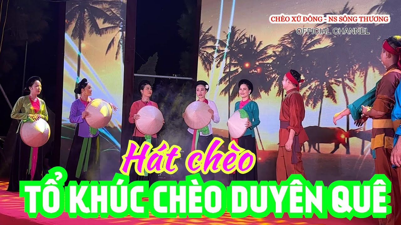 Tổ khúc chèo Duyên Quê mới nhất   Nhà hát chèo Xứ Đông