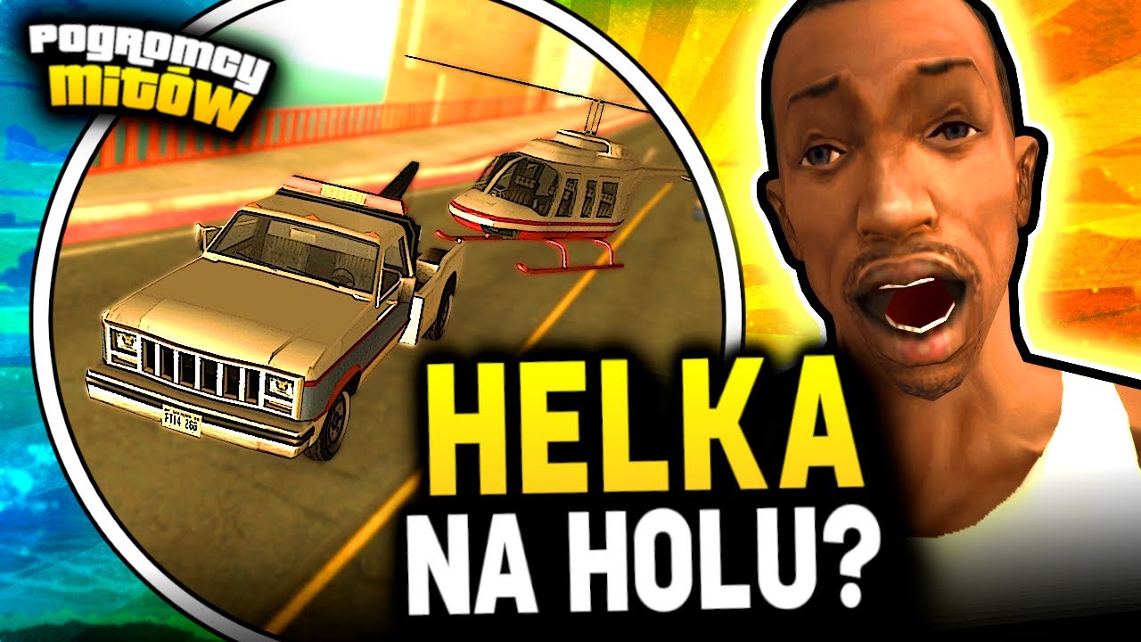 HELIKOPTER NA HOLU? | POGROMCY MITÓW GTA SAN ANDREAS! (147)