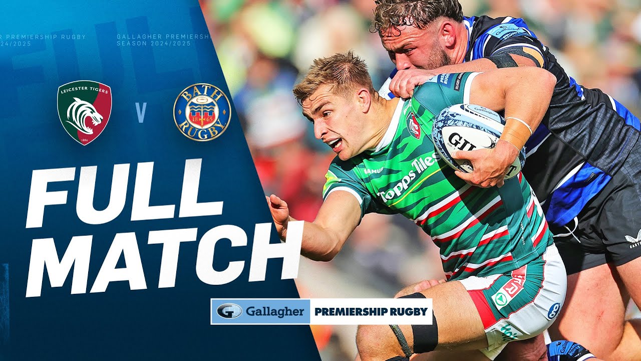 Leicester vs Bath - FULL MATCH | Close Contest On Both Ends! | Gallagher Premiership 24/25