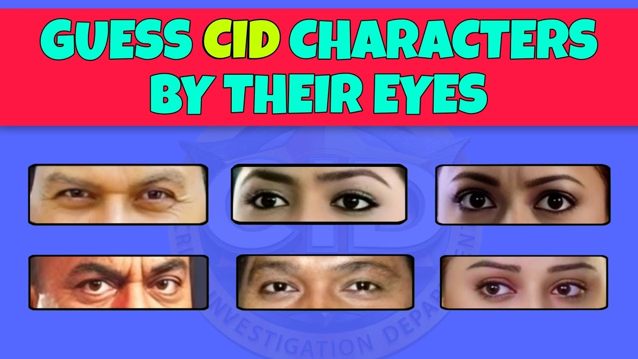 Guess CID characters by their eyes | CID quiz | CID fan trivia quiz