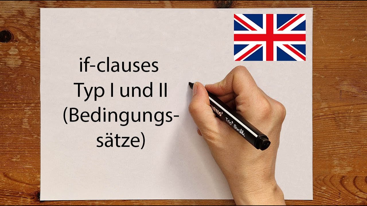 if-clauses Typ 1 und 2(Bedingungss&auml;tze, conditional clause) Wie werden sie gebildet? Einfach erkl&auml;rt