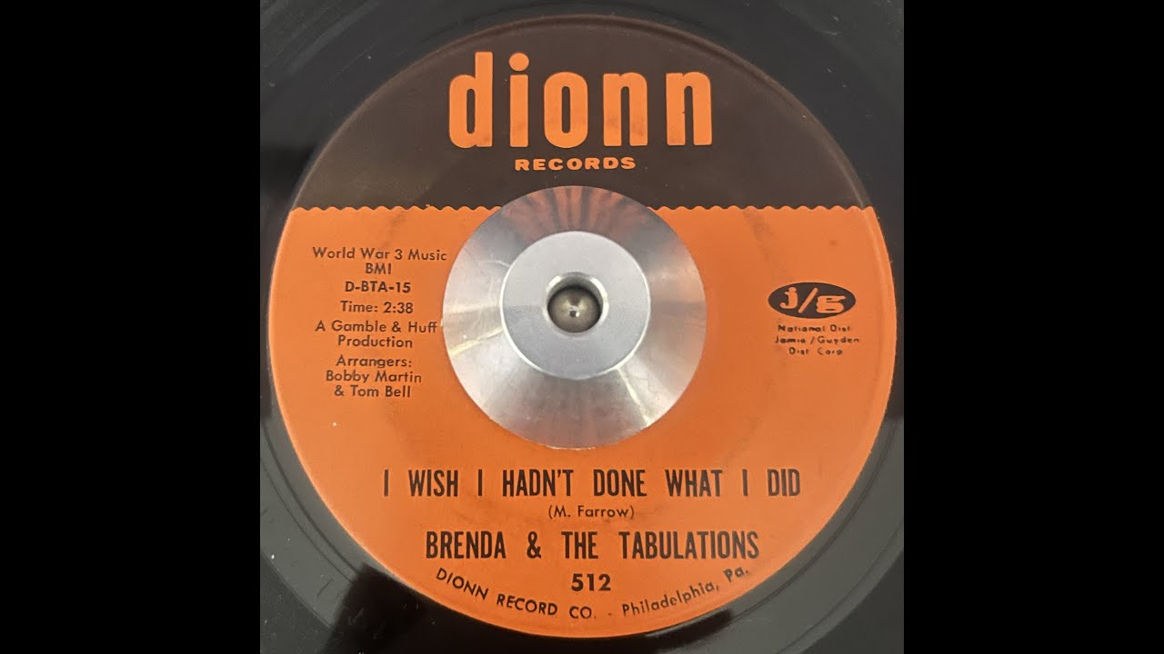 Brenda & The Tabulations   I Wish I Hadn't Done What I Did