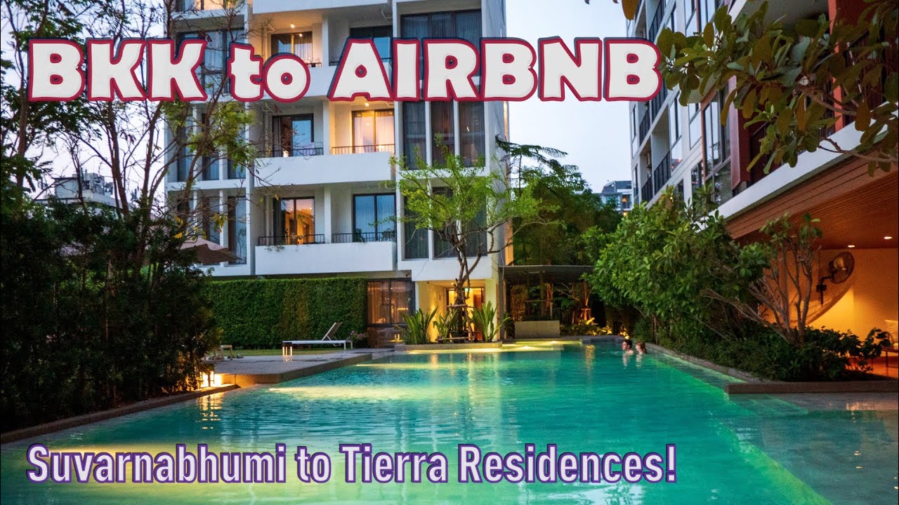 BKK to AIRBNB │ Suvarnabhumi to Tierra Residences! #airbnb
