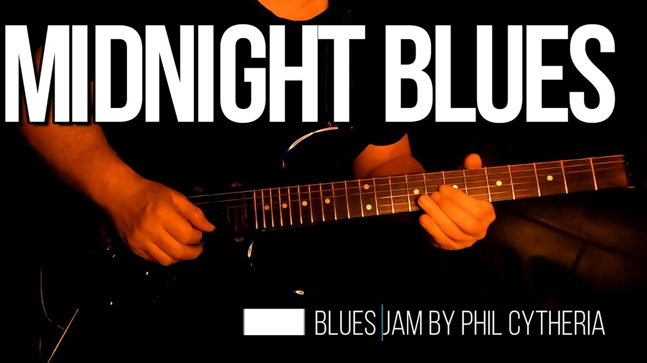 Midnight Blues Jam some Slow Blues by Phil Cytheria 😎🎸
