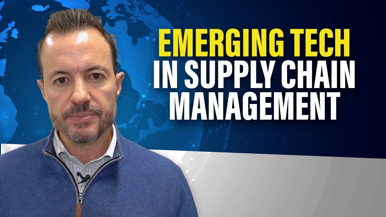 Top Emerging Technologies in Supply Chain Management, Procurement, and Logistics