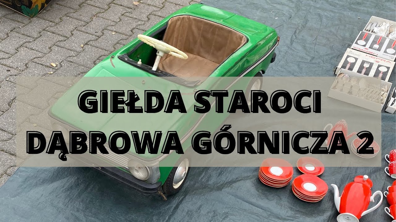 Giełda Staroci - Dąbrowa Górnicza 2