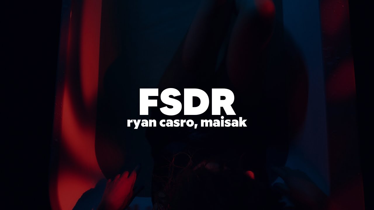 Ryan Castro & Maisak - FDSR | Letra