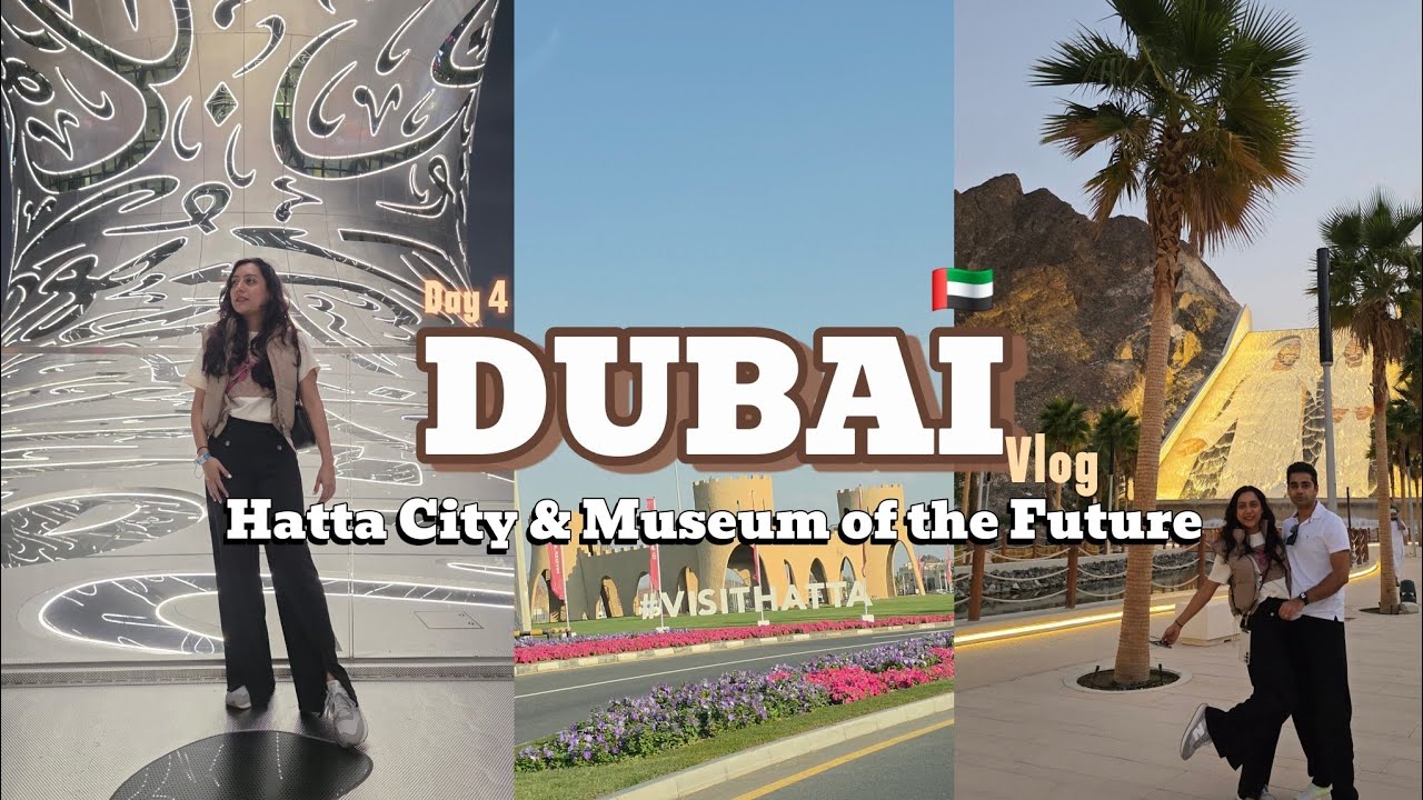 DUBAI 🇦🇪 - Hatta City Road Trip  | Ever Wondered How the Museum of the Future Looks Inside? 