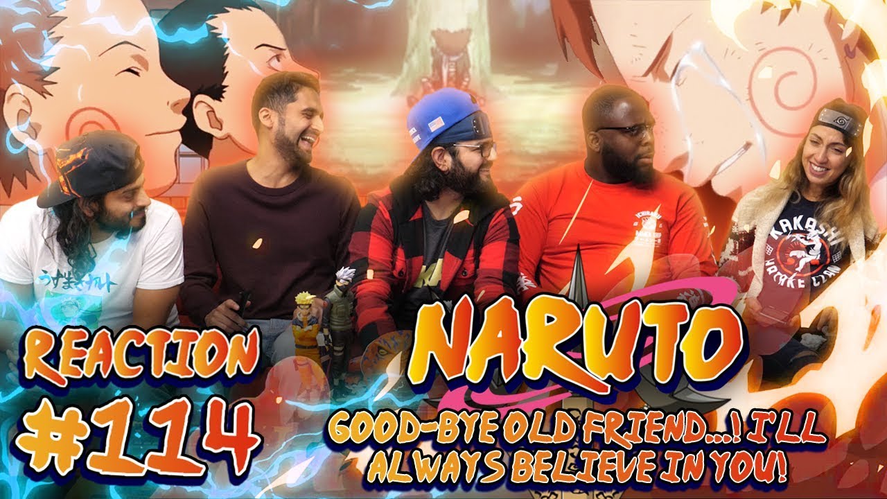 Naruto - Episode 114 Good-Bye Old Friend...! I'll Always Believe in You! - Group Reaction