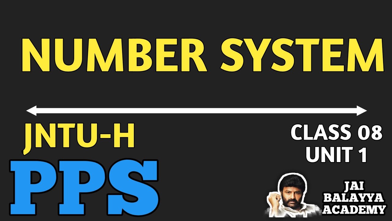 JNTUH PPS CLASS 08 : NUMBER SYSTEMS