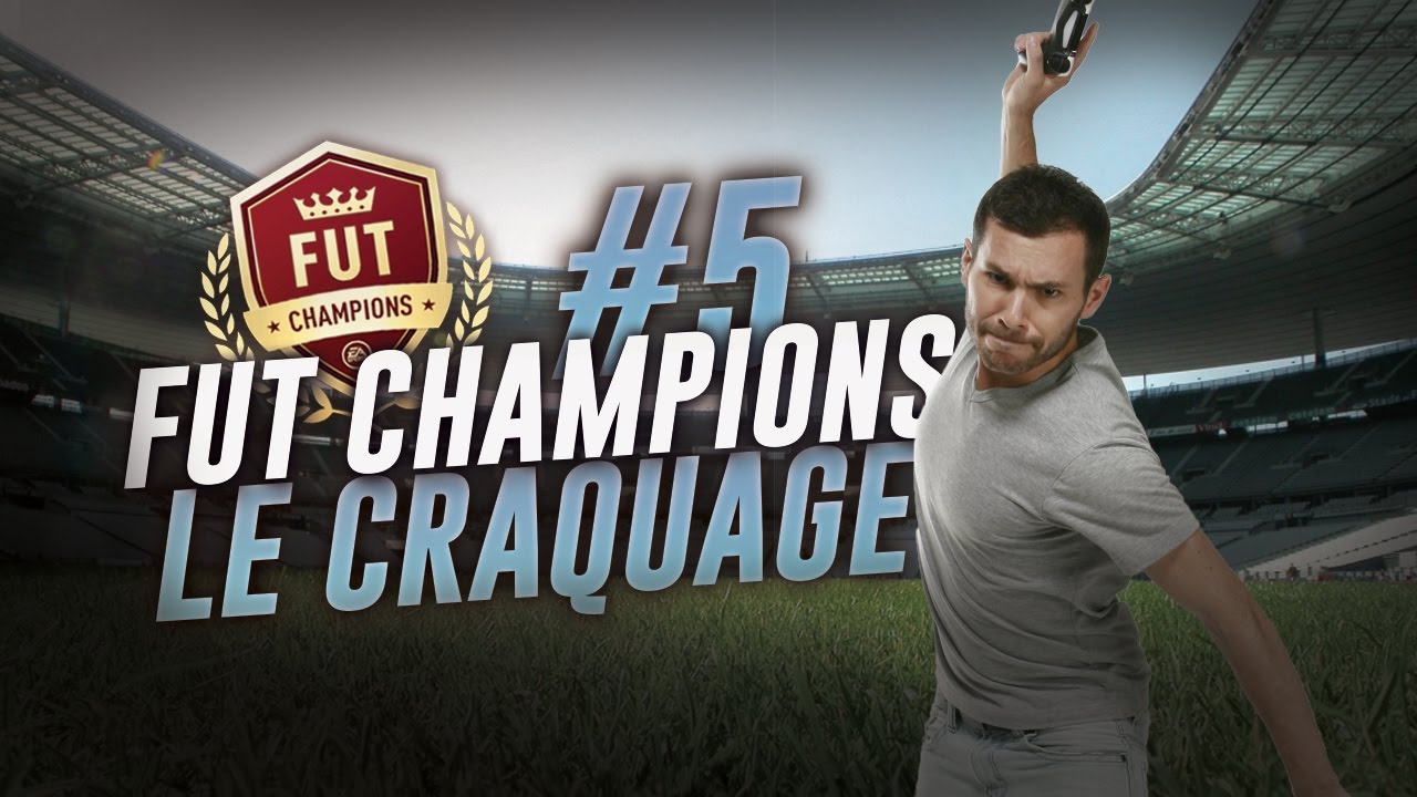 FIFA 17 - FUT CHAMPIONS WEEKEND #5 ( Part 1 ) - LE CRAQUAGE !