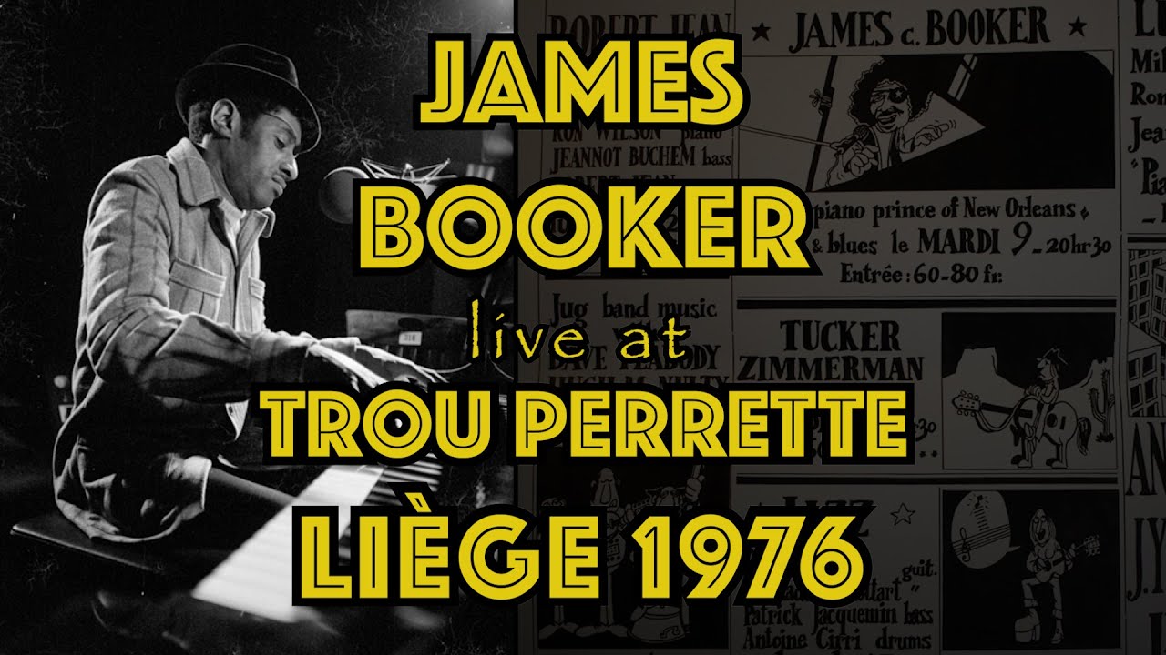 James Booker - Le Trou Perrette, Liege Belgium 1976