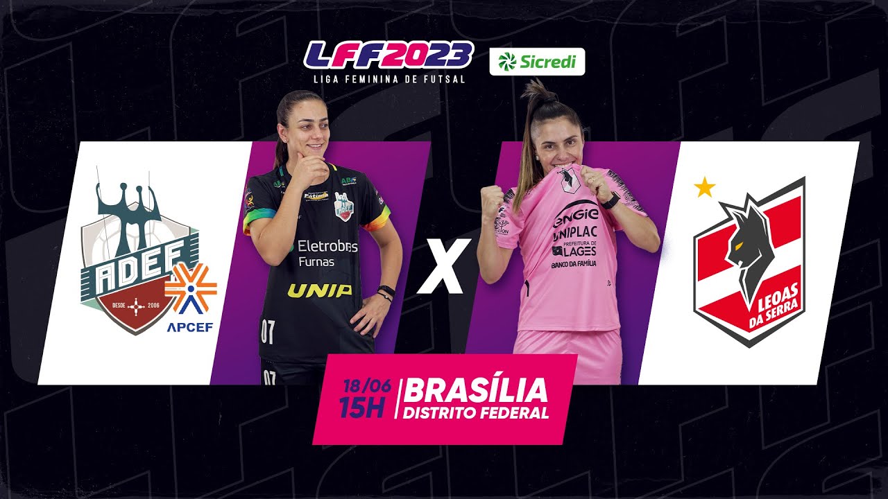 LFF Sicredi 2023 - APCEF/ADEF x  Leoas da Serra - Jogo Ao Vivo