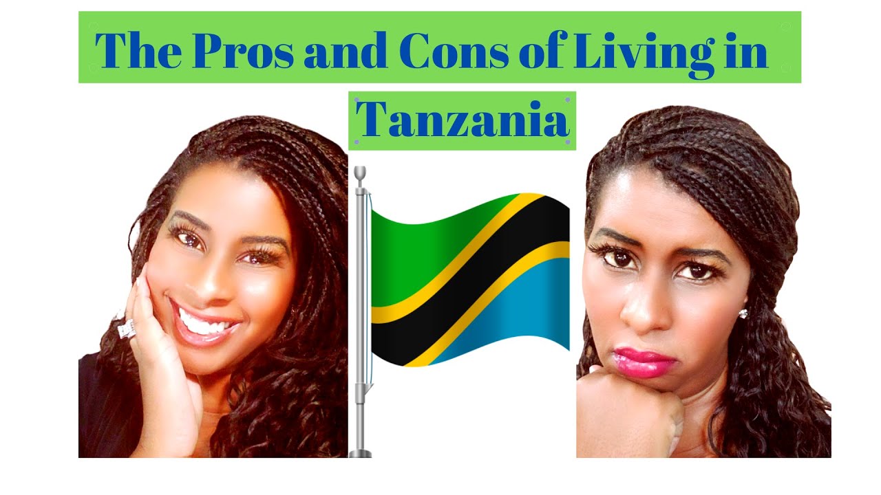 The Pros and Cons of Living in Tanzania