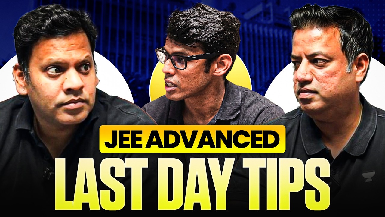 JEE Advanced Last 48 Hours Strategy 🔥 | Last Day Tips, Mindset